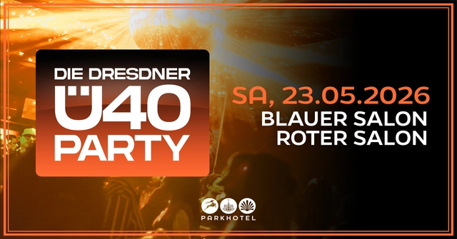 DIE DRESDNER Ü40 PARTY auf 2 Floors